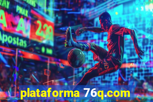 plataforma 76q.com